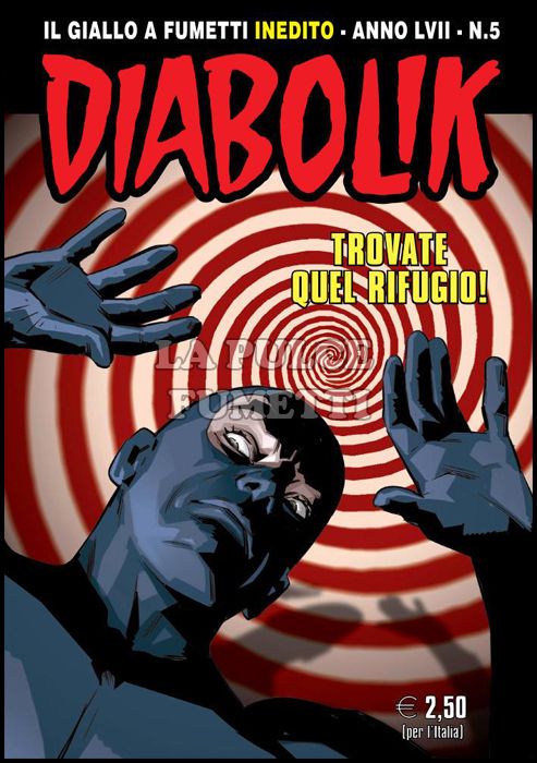DIABOLIK ORIGINALE ANNO 57 # 5: TROVATE QUEL RIFUGIO!